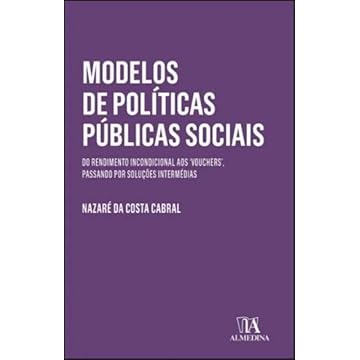 Capa do livro Modelos de Políticas Públicas Sociais: do Rendimento Incondicional aos 'vouchers', Passando por Soluções Intermédias