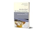 Mit der Bibel die Messe verstehen: Band 2 Die Feier der Eucharistie - Walter Kirchschläger, Birgit Jeggle-Merz, Jörg Müller 