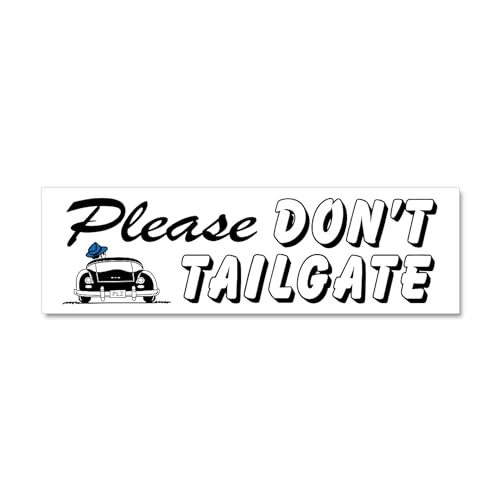 CafePress Please Don't Tailgate Car Magnet 10 X 3 Car Magnet 10