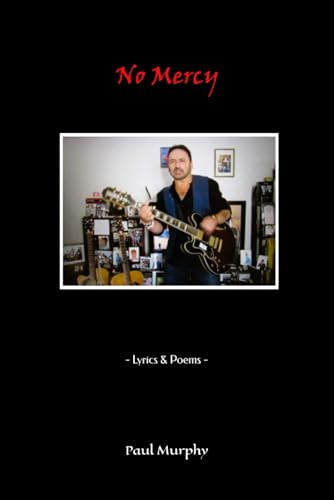 No Mercy: - Lyrics & Poems -