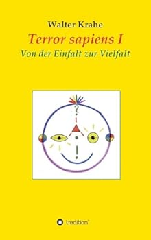 Hardcover Terror sapiens I: Von der Einfalt zur Vielfalt [German] Book