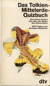 Paperback Das Tolkien-Mittelerde-Quizbuch. Der kleine Hobbit/Der Herr der Ringe/Das Silmarillion [German] Book
