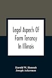 Legal Aspects Of Farm Tenancy In Illinois