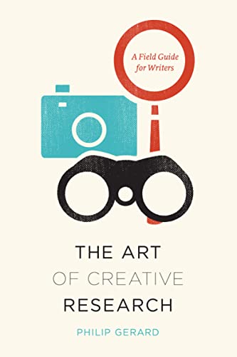 Cover of The Art of Creative Research: A Field Guide for Writers (Chicago Guides to Writing, Editing, and Publishing)