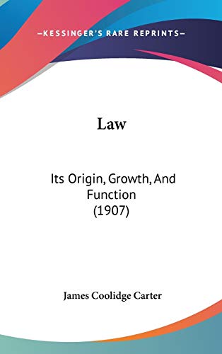 Law: Its Origin, Growth, And Function (1907)