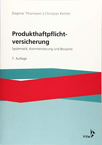 Produkthaftpflichtversicherung: Systematik, Kommentierung und Beispiele., 7.89 €