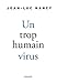 Un trop humain virus