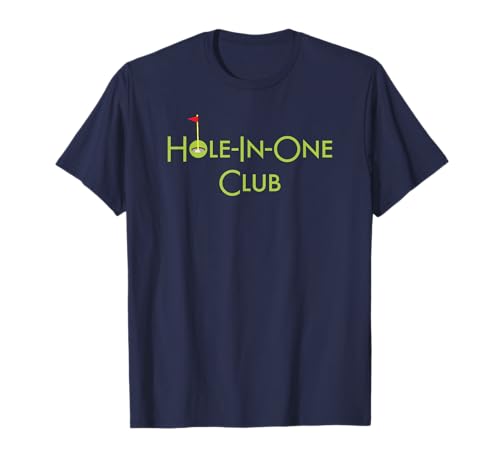 Hole In One Club Golfing Graphic Design Golf Hole In One T-Shirt