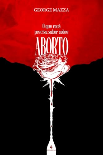 O que Você Precisa Saber Sobre Aborto