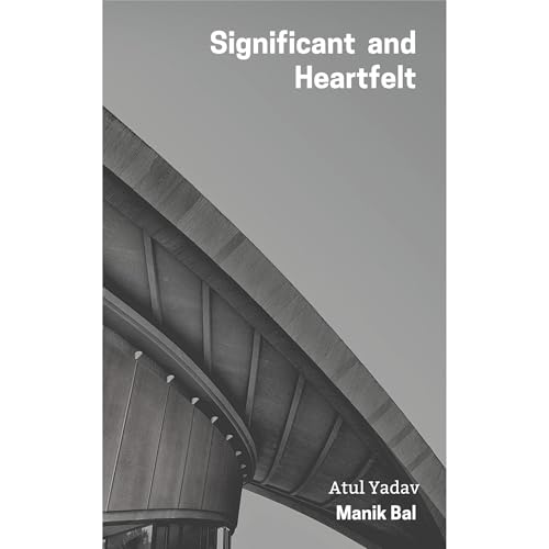 Significant And Heartfelt by Manik Bal, Atul Yadav episode artwork