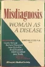 Hardcover Misdiagnosis: Woman As a Disease Book
