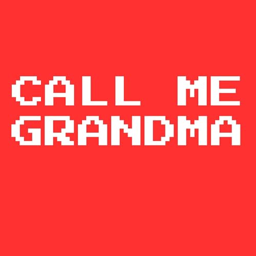 Call Me Grandma!