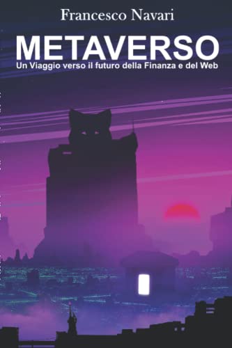 Metaverso: Un Viaggio verso il futuro della Finanza e del Web