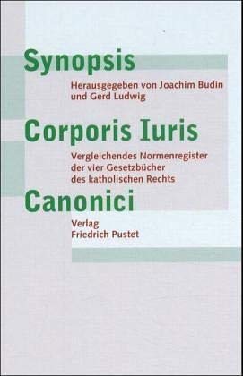 Synopsis Corporis Iuris Canonici: Vergleichendes Normenregister der vier GeSetzbücher des katholischen Rechts (Studienliteratur)