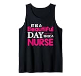 Photo Gallery funny nursing nurses it is a beautiful day to be a nurse canotta Photo Gallery funny nursing nurses it is a beautiful day to be a nurse canotta