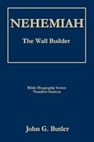 Nehemiah: The Wall Builder 1889773166 Book Cover