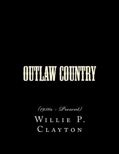 Outlaw Country: (1950s - Present)