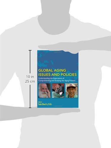 Global Aging Issues and Policies: Understanding the Importance of Comprehending and Studying the Aging Process