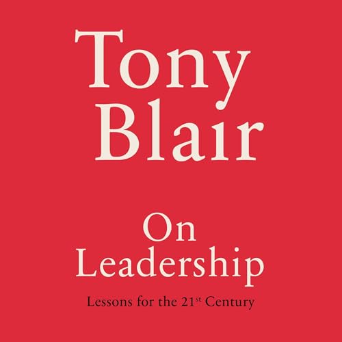 On Leadership by Tony Blair episode artwork