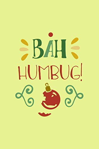 Bah Humbug: Notebook Journal - 120 Lined Pages - 6x9 Inches