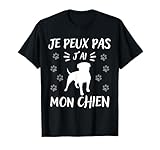 Je peux pas j'ai mon CHIEN - Amoureux des Toutous
