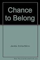 A Chance to Belong 0030652553 Book Cover