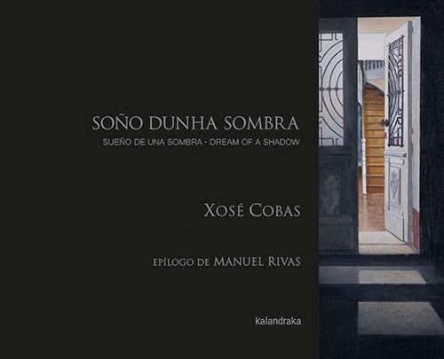 Sueño de una sombra: Soño dunha sombra - Dream of a shadow