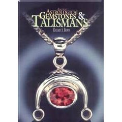 Ancient Astrological Gemstones & Talismans: The Complete Science of Planetary Gemology