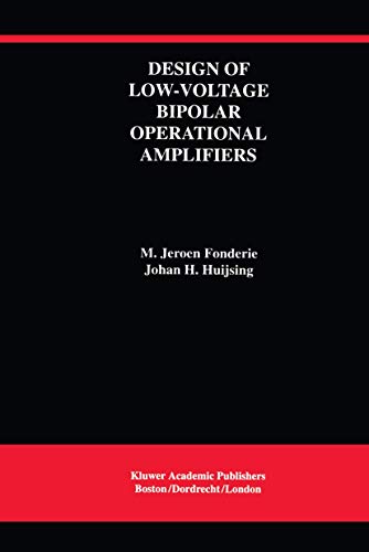 Design of Low-Voltage Bipolar Operational Amplifiers (The Springer International Series in Engineering and Computer Science, 218)