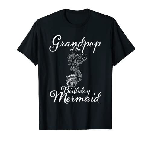 Grandpop of the Birthday Mermaid Daughter - Set da ragazza abbinato Maglietta