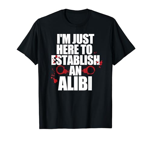 I'M JUST HERE TO ESTABLISH AN ALIBI True Crime����~�[�� T�V���c