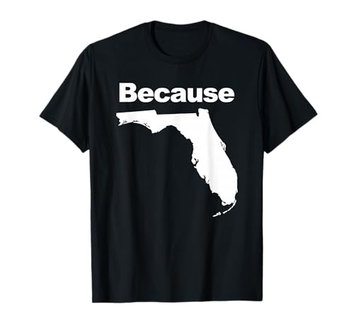 Porque Florida Camiseta