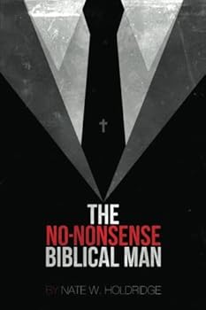 Paperback The No-Nonsense Biblical Man Book