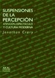 arte y percepción visual resumen capitulo 7  Suspensiones de la percepción: 2 (Estudios visuales)