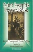Saint Joseph's Prayer Book for the Elderly & All God's Children 1579183859 Book Cover