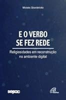 E o Verbo Se Fez Rede 8535643028 Book Cover