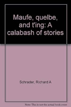 Paperback Maufe´, quelbe´, and t'ing: A calabash of stories Book