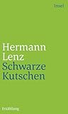 Schwarze Kutschen: Erzählung - Hermann Lenz 