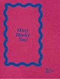 Mary Heilmann & Blinky Palermo: Mary Blinky Yay!