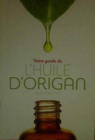 Votre guide de L'huile D'origan [Paperback] Tracy K. Gibbs, Ph.D.