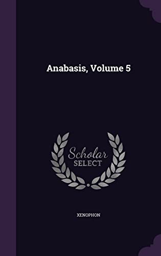 Anabasis, Volume 5