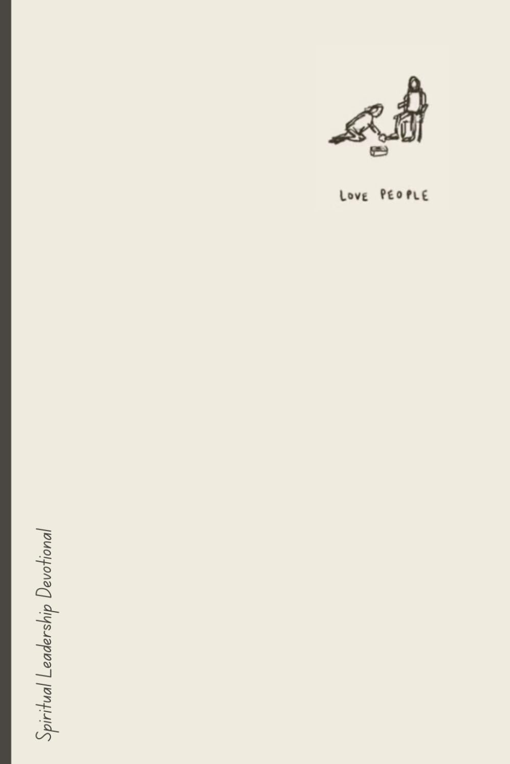 Spiritual Leadership Devotional: Author: Aaron Morton and Editors: Vine Beloved & Brett Hitchcock