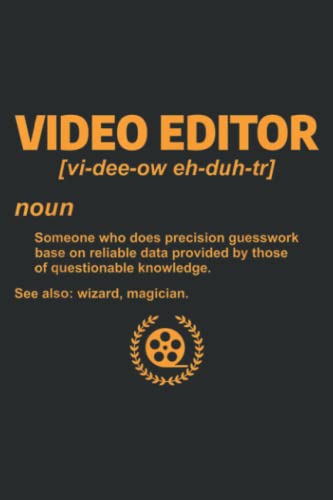 Funny Video Editing Quote for an Editor Film Edit Filmmaker: Journal/Ruled Notebook with Premium Paper, 6' x 9', Inner Pocket, 100 Pages