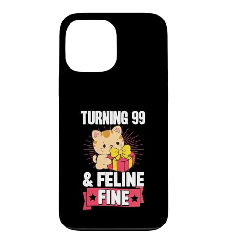 Turning 99 And Feline Fine Pun for Cat �e�[�} �a�����p�[�e�B�[ �X�}�z�P�[�X iPhone 13 Pro Max �p
