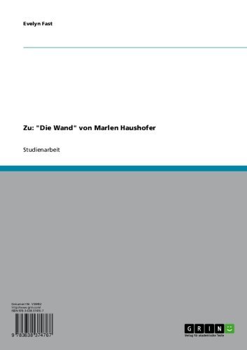 "Die Wand" von Marlen Haushofer als Robinsonade (German Edition)