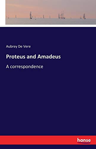 Proteus and Amadeus: A correspondence 3741193186 Book Cover