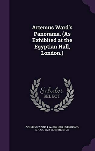 Artemus Ward's Panorama. (As Exhibited at the Egyptian Hall, London.)