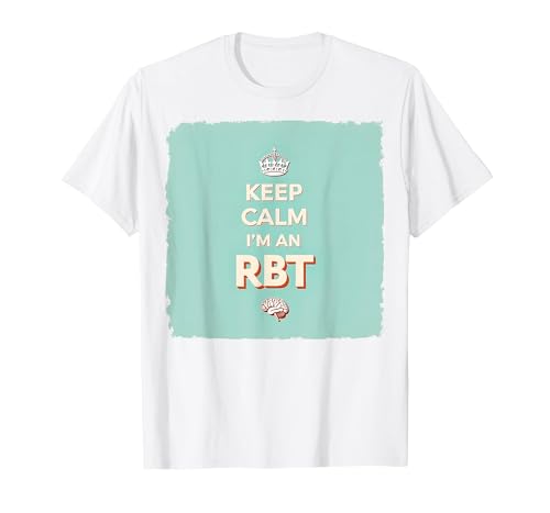 Keep Calm I'm An RBT Funny Behavior Therapist bg[ TVc, Y, zCg, 3XL