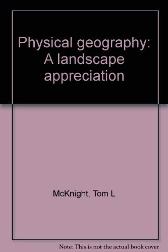 Physical geography: A landscape appreciation 013669151X Book Cover