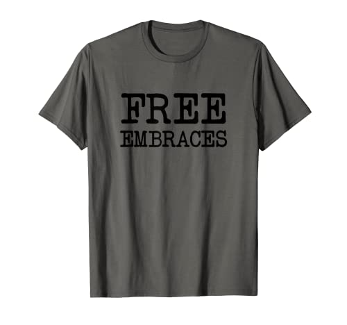 Free Embraces Uppercase - Camiseta divertida para hombre Camiseta
